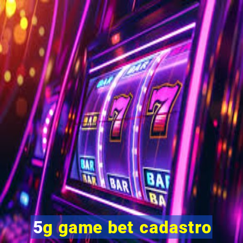 5g game bet cadastro